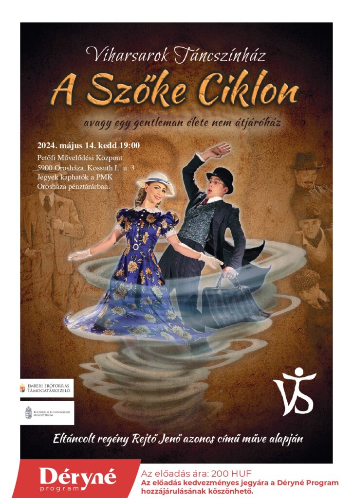 Viharsarok Táncszínház: A Szőke Ciklon @ Petőfi Művelődési Központ
