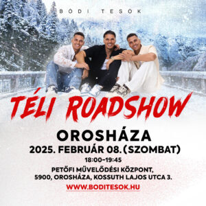 Bódi Tesók - Téli Roadshow Orosháza @ Petőfi Művelődési Központ