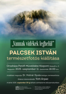 Palcsek István természetfotós kiállítása @ Petőfi Művelődési Központ