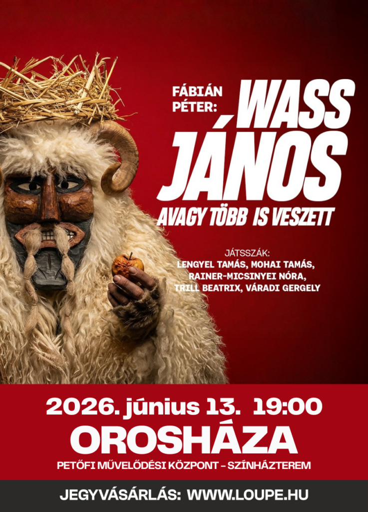 LOUPE Színházi Társulás: Wass János @ Petőfi Művelődési Központ