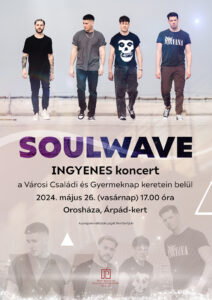 Soulwave koncert Orosházán @ Orosháza, Árpád-kert
