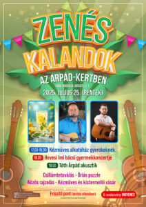 Zenés kalandok az Árpád-kertben @ Orosháza, Árpád-kert