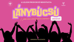 Lánybúcsú - musical @ Petőfi Művelődési Központ