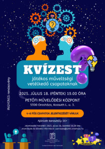 Kvízest Orosházán @ Petőfi Művelődési Központ
