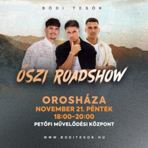 Bódi Tesók őszi roadshow Orosházán @ Petőfi Művelődési Központ