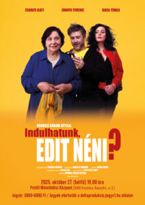 Színház: Indulhatunk, Edit néni? @ Petőfi Művelődési Központ