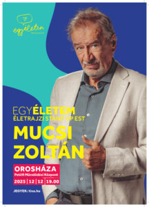 Egy életem: Mucsi Zoltán @ Petőfi Művelődési Központ