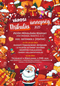Városi Mikulás Ünnepség @ Petőfi Művelődési Központ